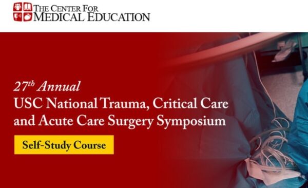 27th Annual USC National Trauma, Critical Care and Acute Care Surgery Symposium: Self-Study