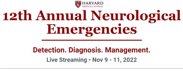Harvard 12th Annual Neurological Emergencies 2022