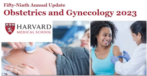 Harvard Fifty Ninth Annual Update Obstetrics and Gynecology 2023