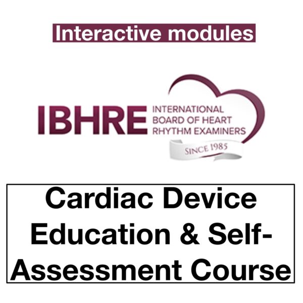 IBHRE Cardiac Device Education and Self-Assessment ( CDESA ) (Complete ...