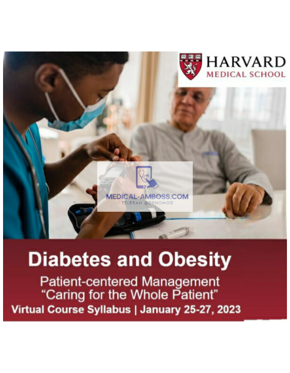 Harvard Diabetes and Obesity Patient centered Management “ Caring for the Whole Patient ” 2023