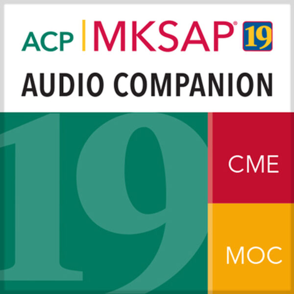 MKSAP 19 Audio Companion (Part A)