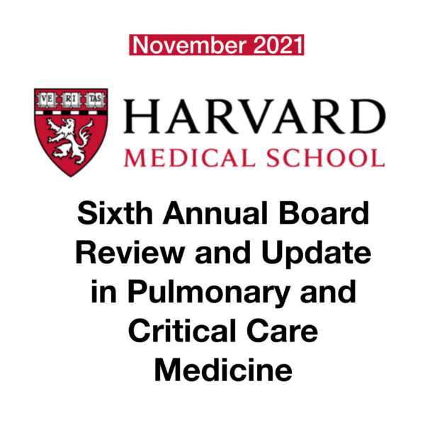 Sixth Annual Board Review and Update in Pulmonary and Critical Care Medicine