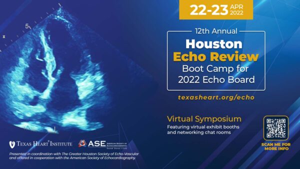 Texas Heart Institute 12th Annual Houston Echo Review Boot Camp for Echo Board 2022