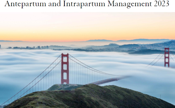 UCSF Antepartum and Intrapartum Management 2023