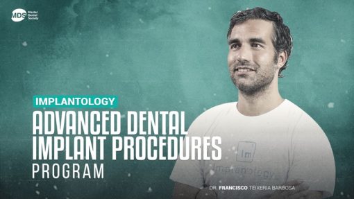 Advanced Dental Implant Procedures -Dr Francisco Teixeria Barbosa- (Course)