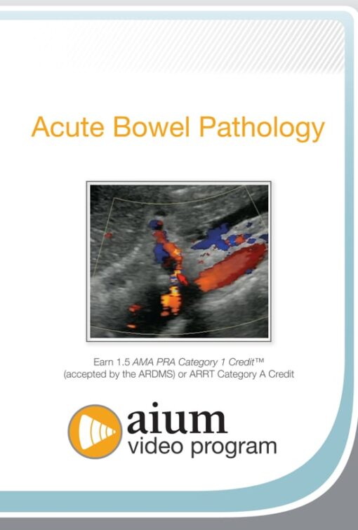 AIUM Point-of-Care Ultrasound Assessment of Acute Bowel Pathology