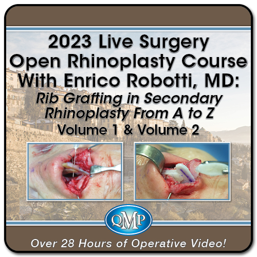 2023 Live Surgery Open Rhinoplasty Course With Enrico Robotti, MD: Rib Grafting in Secondary Rhinoplasty From A to Z, 2-Volume Video Series