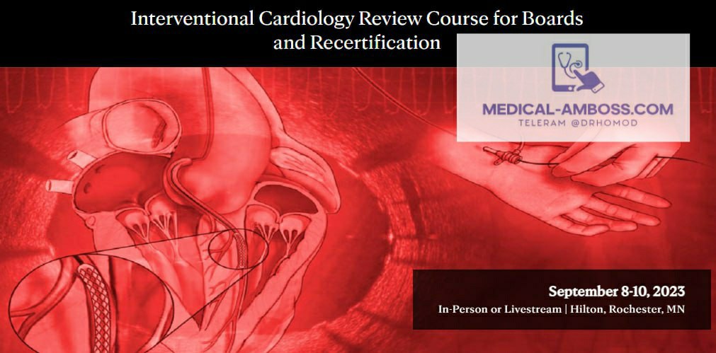 Mayo clinic Interventional Cardiology Board Review 2023