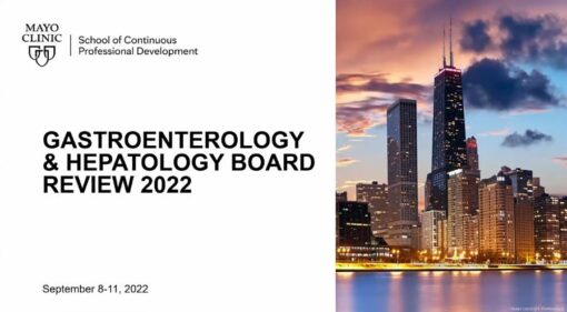 MayoClinic Gastroenterology & Hepatology Board Review 2022 (Videos+Slides+Quiz)