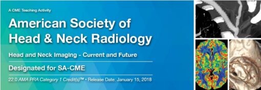 2018 American Society of Head and Neck Radiology (CME VIDEOS)