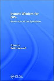 instant wisdom for gps pearls from all the specialities 1st instant wisdom for gps pearls from all the specialities 1st