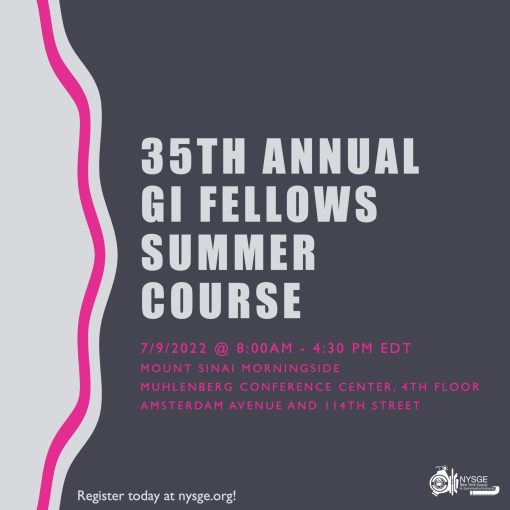 New York Society for Gastrointestinal Endoscopy 35th The Annual GI Fellows Summer Course 2022 (Course)