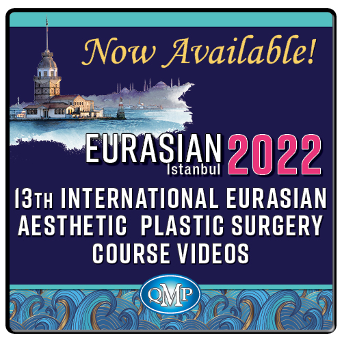 Eurasian Aesthetic Plastic Surgery Course Videos QMP 2022