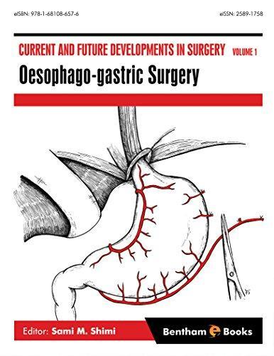 1637394507 1962329105 current and future developments in surgery volume 1 oesophago gastric surgery