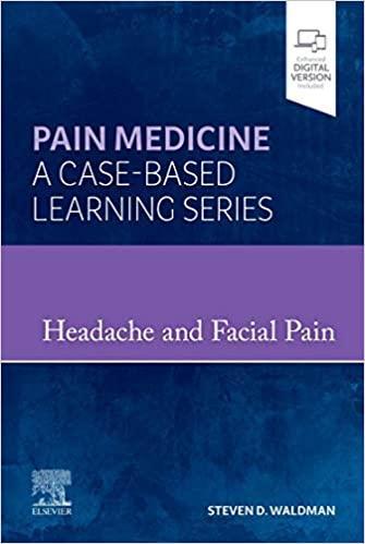 Headache and Facial Pain: Pain Medicine : A Case-Based Learning Series 1st Edition