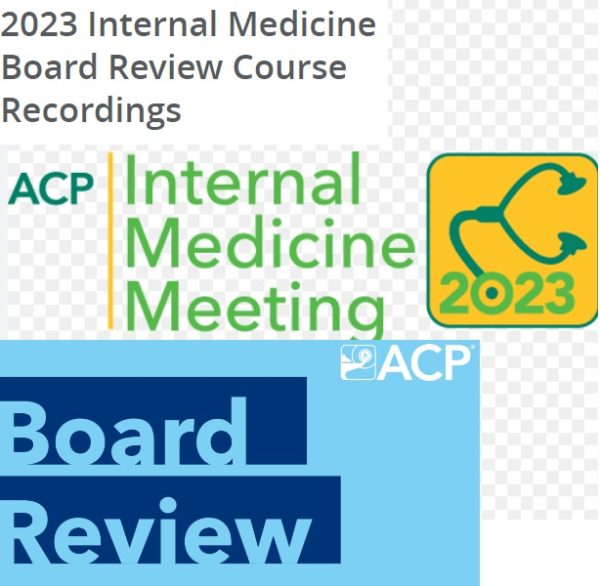 2023 ACP Internal Medicine Board Review Course Recordings
