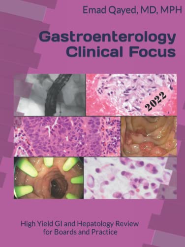 Gastroenterology Clinical Focus: High yield GI and hepatology review- for Boards and Practice – 3rd edition (Original PDF from Publisher)