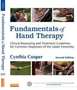 Fundamentals of Hand Therapy: Clinical Reasoning and Treatment Guidelines for Common Diagnoses of the Upper Extremity, 2nd Edition