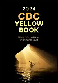 CDC Yellow Book 2024 Health Information for International Travel (CDC Health Information for International Travel) (Original PDF from Publisher)
