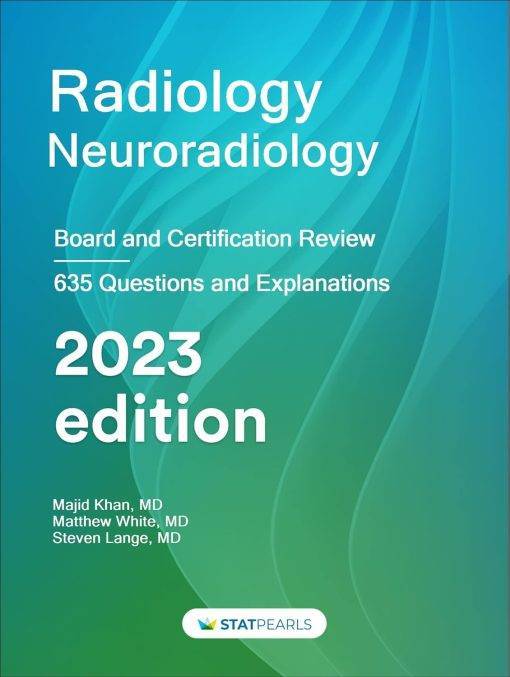 Radiology Neuroradiology: Board and Certification Review, 7th Edition (AZW3 + EPUB + Converted PDF)