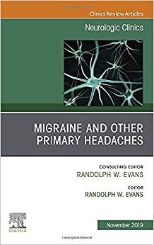 Migraine and other Primary Headaches, An Issue of Neurologic Clinics (Volume 37-4) (The Clinics: Radiology, Volume 37-4) (Original PDF from Publisher)