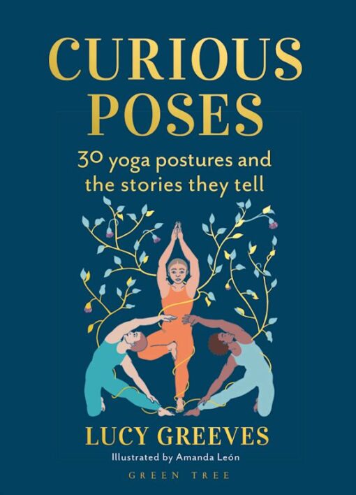 Curious Poses: 30 Yoga Postures and the Stories They Tell (Original PDF from Publisher)