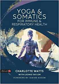Yoga and Somatics for Immune and Respiratory Health (Original PDF from Publisher)