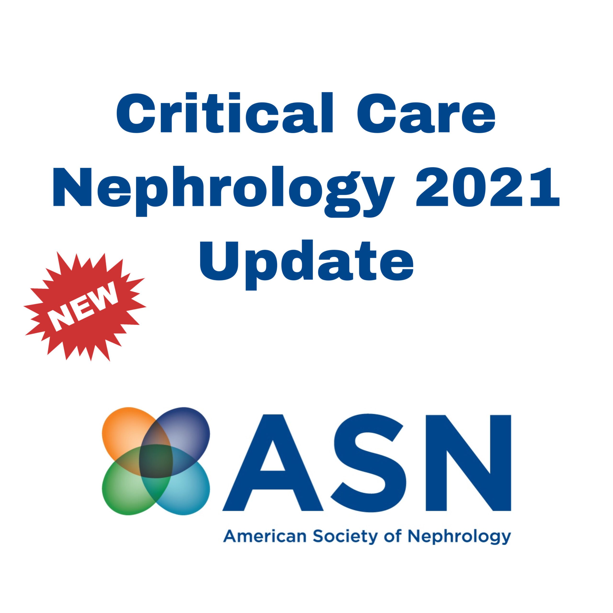 ASN Critical Care Nephrology 2021 Update