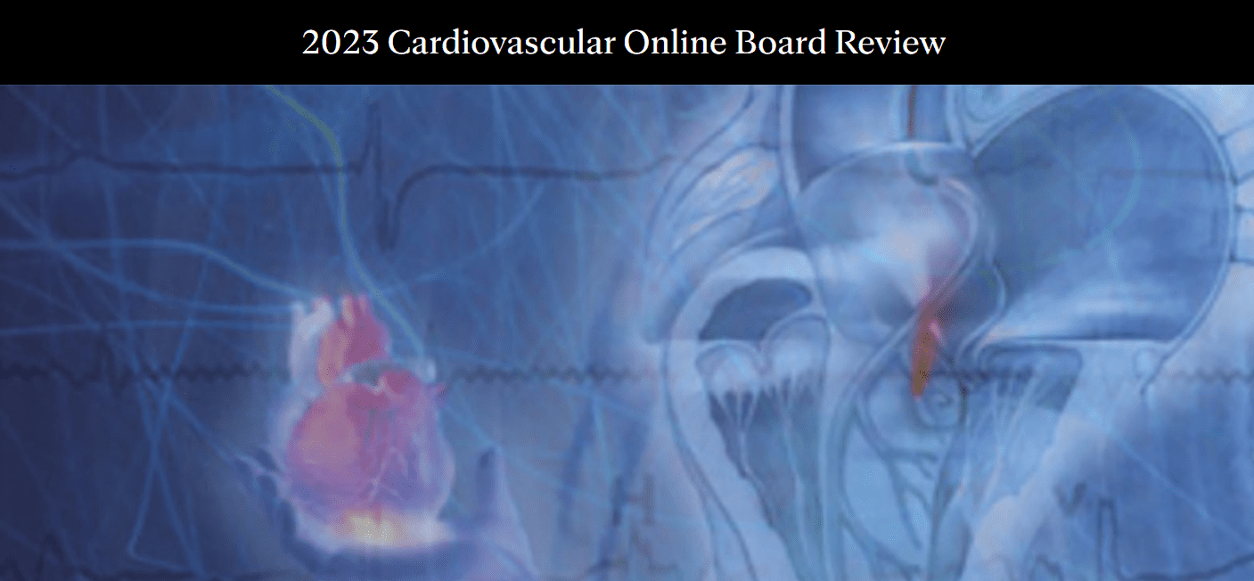 Mayo Clinic Cardiovascular Online Board Review 2023