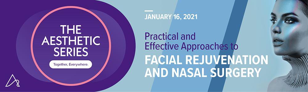 The Aesthetic Society Practical and Effective Approaches to Facial Rejuvenation and Nasal Surgery 2021