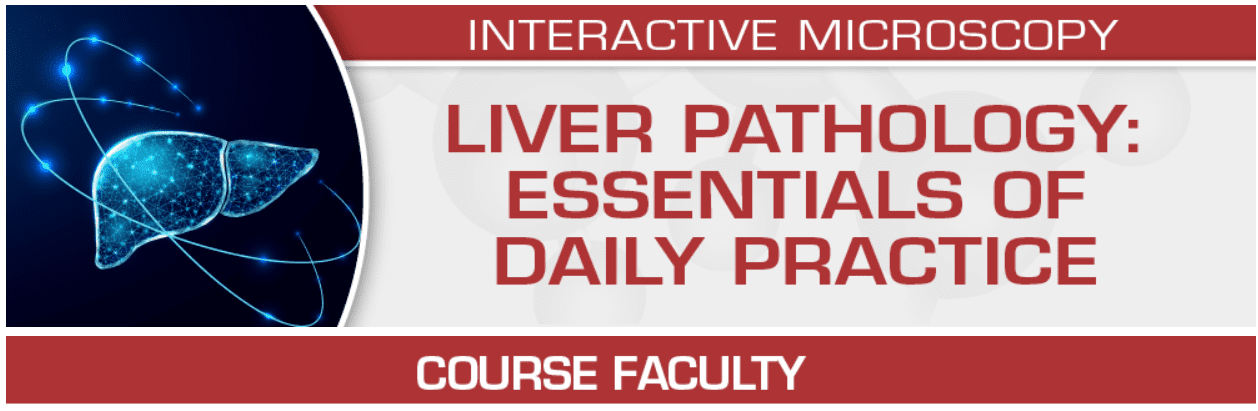 USCAP Liver Pathology: Essentials of Daily Practice 2023