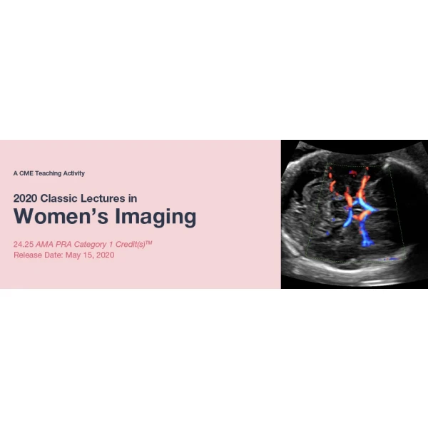 2020 Classic Lectures in Women’s Imaging