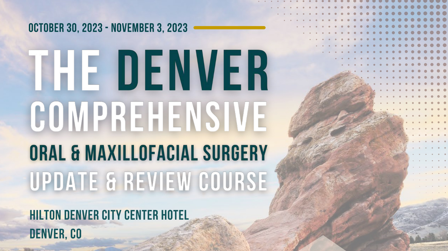 The Denver Comprehensive Oral and Maxillofacial Surgery Board Review Course 2023