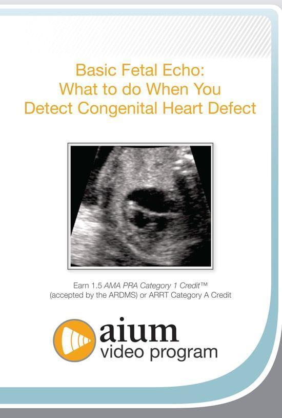 AIUM Basic Fetal Echo: What to do When You Detect Congenital Heart Defect