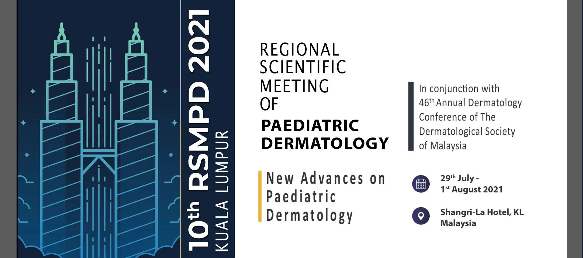 10th Regional Scientific Meeting Of Paediatric Dermatology And 46th Malaysian Annual Dermatological Conference 2021