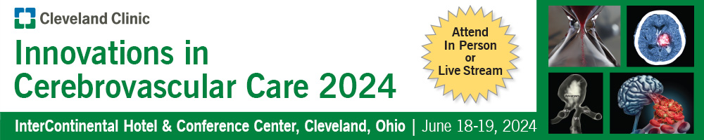 Cleveland Clinic Innovations in Cerebrovascular Care 2023