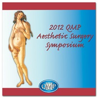 2012 QMP Aesthetic Surgery Symposium (Videos)