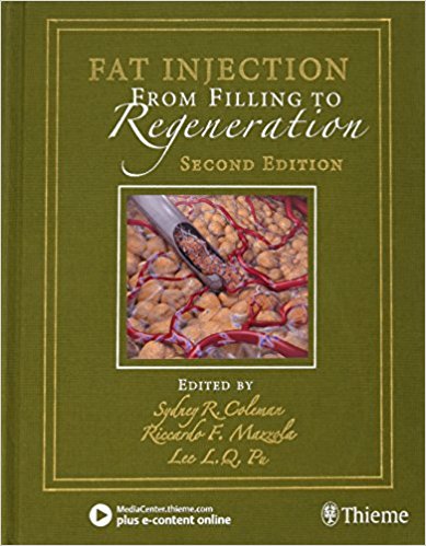 Fat Injection: From Filling To Regeneration, 2nd Edition
