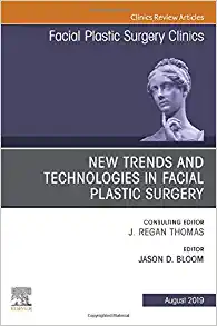 New Trends And Technologies In Facial Plastic Surgery
