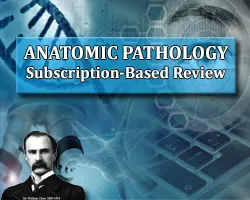 Osler Anatomic Pathology 2024 Subscription-Based Review