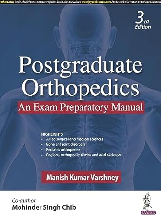Postgraduate Orthopedics: An Exam Preparatory Manual, 3ed (Original PDF From Publisher)