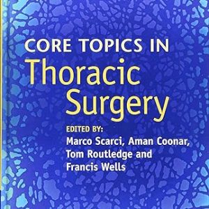Core Topics In Thoracic Surgery (Original PDF From Publisher)