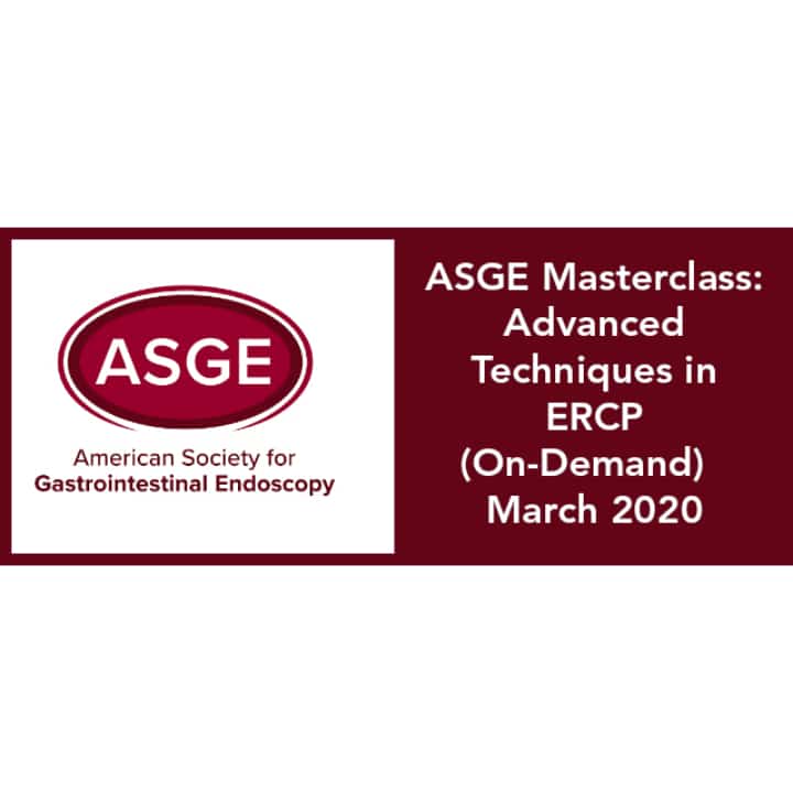 ASGE Masterclass: Advanced Techniques in ERCP (On-Demand) | March 2020