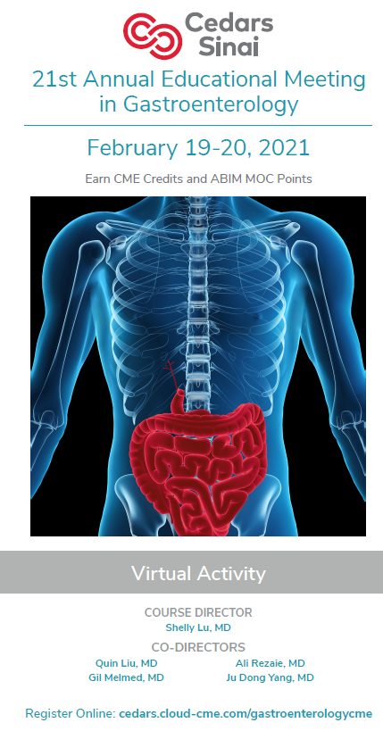 Cedars Sinai 21st Annual Educational Meeting in Gastroenterology 2021