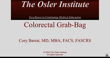 Colorectal Surgery 2024 – Osler (Videos)