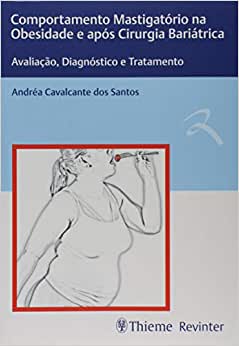 Comportamento Mastigatório Na Obesidade E Após Cirurgia Bariátrica