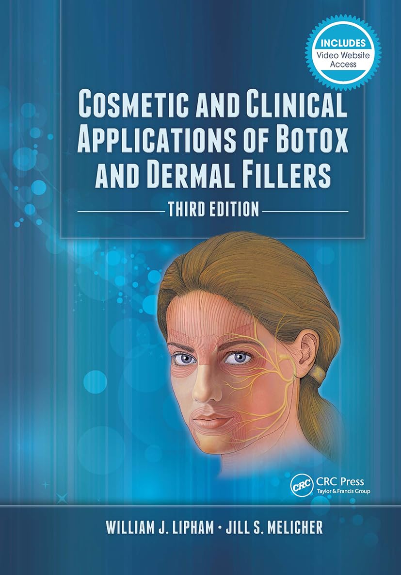 Cosmetic And Clinical Applications Of Botox And Dermal Fillers, 3rd Edition