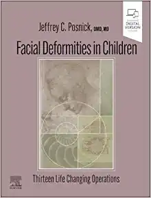 Facial Deformities In Children: Thirteen Life Changing Operations, 1st Edition (Original PDF From Publisher)