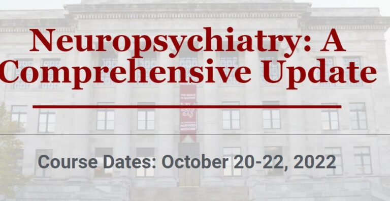 Harvard Neuropsychiatry: A Comprehensive Update 2022